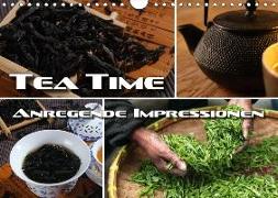 Tea Time - anregende Impressionen (Wandkalender 2018 DIN A4 quer)