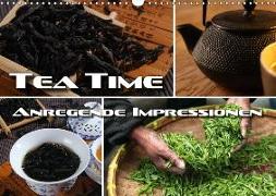 Tea Time - anregende Impressionen (Wandkalender 2018 DIN A3 quer)