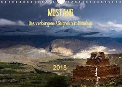 MUSTANG - das verborgene Königreich im Himalaya (Wandkalender 2018 DIN A4 quer)