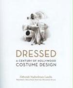 Dressed: A Century of Hollywood Costume Design