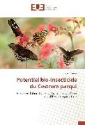 Potentiel bio-insecticide du Cestrum parqui