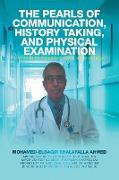 The Pearls of Communication, History Taking, and Physical Examination