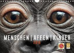 MENSCHEN-AFFEN-KINDER (Wandkalender 2018 DIN A4 quer)