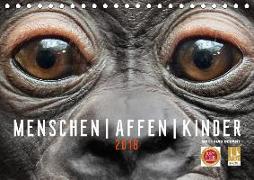 MENSCHEN-AFFEN-KINDER (Tischkalender 2018 DIN A5 quer)