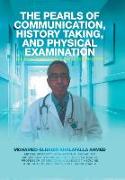 The Pearls of Communication, History Taking, and Physical Examination