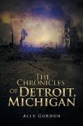 The Chronicles of Detroit, Michigan