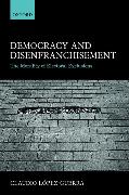 Democracy and Disfranchisement: The Morality of Electoral Exclusions