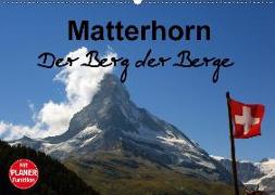 Matterhorn. Der Berg der Berge (Wandkalender 2018 DIN A2 quer)