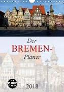 Der Bremen-Planer (Wandkalender 2018 DIN A4 hoch)