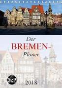Der Bremen-Planer (Tischkalender 2018 DIN A5 hoch)