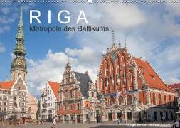 Riga - Metropole des Baltikums (Wandkalender 2018 DIN A2 quer)