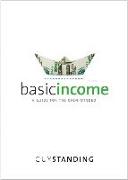 Basic Income: A Guide for the Open-Minded