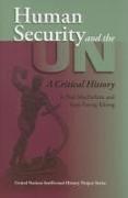 Human Security and the UN: A Critical History