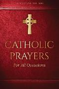 Catholic Prayers for All Occasions