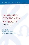 Composite Citations in Antiquity: Volume 2: New Testament Uses