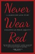 NEVER WEAR RED