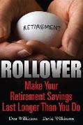 Rollover: Make Your Retirement Savings Last Longer Than You Do