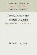 Family, Power, and Politics in Egypt: Sayed Bey Mare--His Clan, Clients, and Cohorts