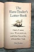 The Slave-Trader's Letter-Book