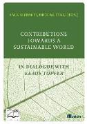 Contributions Towards a Sustainable World: In Dialogue with Klaus Töpfer