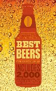 Best Beers: The Indispensable Guide to the World's Beers