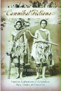 Cannibal Fictions: American Explorations of Colonialism, Race, Gender, and Sexuality