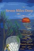 Seven Miles Deep