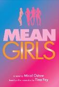 Mean Girls: A Novel