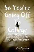 So You're Going Off To College