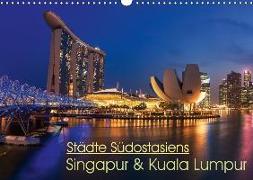 Städte Südostasiens - Singapur & Kuala Lumpur (Wandkalender 2018 DIN A3 quer) Dieser erfolgreiche Kalender wurde dieses Jahr mit gleichen Bildern und aktualisiertem Kalendarium wiederveröffentlicht