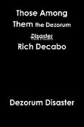 Those Among Them. The Dezorum Disaster
