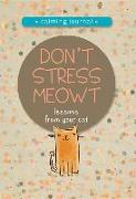 Don't Stress Meowt: Calming Lessons from Cats
