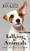 Talking to Animals: How You Can Understand Animals and They Can Understand You