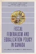 Fiscal Federalism and Equalization Policy in Canada