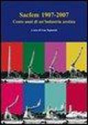 Sacfem (1907-2007). Cento anni di un'industria aretina