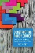 Constructing Policy Change