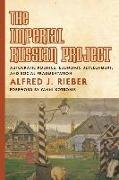 The Imperial Russian Project: Autocratic Politics, Economic Development, and Social Fragmentation