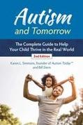 Autism and Tomorrow: The Complete Guide to Helping Your Child Thrive in the Real World