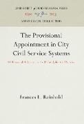 The Provisional Appointment in City Civil Service Systems: With Special Reference to the Philadelphia Civil Service