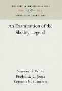 An Examination of the Shelley Legend