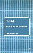 Frege: A Guide for the Perplexed