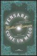 Pensare come un mago. Risolvere i problemi con il pensiero illusionistico