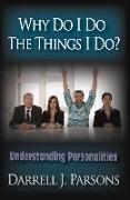 Why Do I Do the Things I Do?: Understanding Personalities