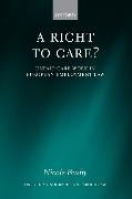 A Right to Care?