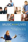 Music in Our Lives: Rethinking Musical Ability, Development and Identity