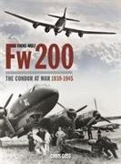 Focke-Wulf FW 200: The Condor at War