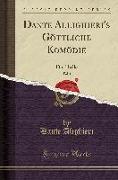 Dante Allighieri's Göttliche Komödie, Vol. 1: Die Hölle (Classic Reprint)