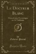 Le Docteur Blanc