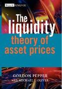 The Liquidity Theory of Asset Prices