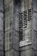 Mass Identity Architecture: Architectural Writings of Jean Baudrillard